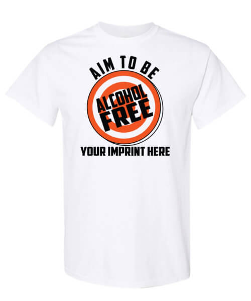 Aim to be alcohol free. Alcohol awareness shirt