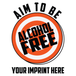 Alcohol Prevention Banner (Customizable): Aim To Be Alcohol Free