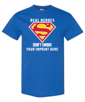 Real Heroes Don't Smoke Tobacco Prevention Shirt