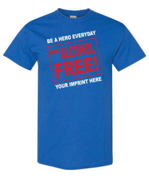 Be a hero everyday be alcohol free shirt