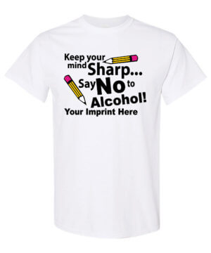 Keep your mind sharp. Say no to alcohol shirt