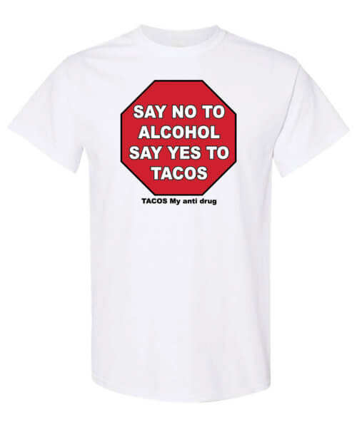Say No To Alcohol Prevention Shirt