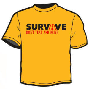 Texting and Driving Shirt: Survive Don't Text and Drive 4