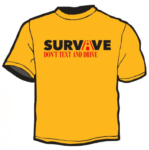 Texting and Driving Shirt: Survive Don't Text and Drive 2