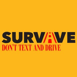 Texting and Driving Banner (Customizable): Survive Don't Text and Drive 6