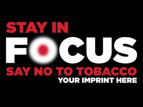 Tobacco Prevention Banner: Stay in Focus, Say NO to Tobacco - Customizable
