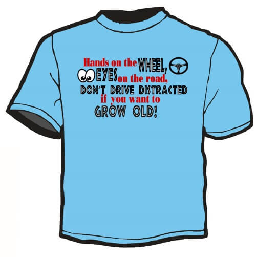 Shirt Template: Hands on the Wheel, Eyes on the Road 2