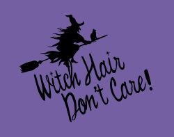 Holiday and Seasonal Banner (Customizable): Witch Hair Don't Care 3