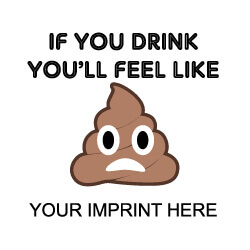 Alcohol Prevention Banner (Customizable): If You Drink You'll Feel Like 31