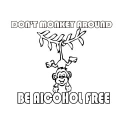 Alcohol Prevention Banner (Customizable): Don’t Monkey Around, Be Alcohol Free 62