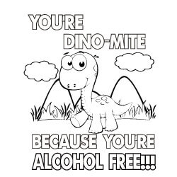 Predesigned Banner (Customizable): You're Dino-Mite Because You're Alcohol Free 61