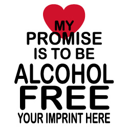 Alcohol Prevention Banner (Customizable): My Promise Is To Be Alcohol Free 41