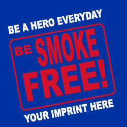 Tobacco Prevention Shirt: Be A Hero Everyday, Be Smoke Free