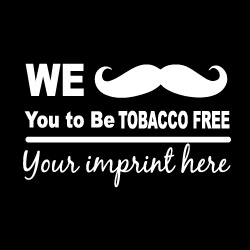Tobacco Prevention Banner (Customizable): We Mustache You To Be Tobacco Free 2