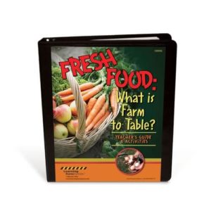 Fresh Food: What is Farm To Table? Teacher's Guide/Activities 5
