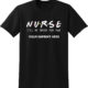 Shirt Template: Nurse I'll Be There For You