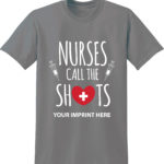 Shirt Template: Nurses Call The Shots||