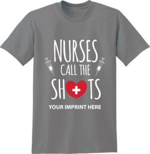 Shirt Template: Nurses Call The Shots||