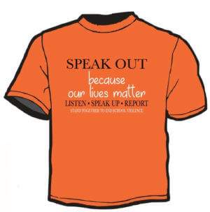 Bullying Prevention Shirt: Speak Out 23