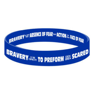 Bravery Is Not The Absence Bracelet 25