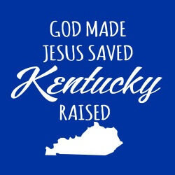 Faith and State Pride Banner (Customizable): God Made, Jesus Saved, Kentucky Raised 11