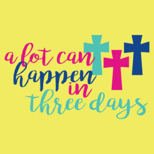 Faith and Encouragement Banner (Customizable): A lot Can Happen In Three Days