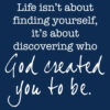 Faith and Encouragement Banner (Customizable): Life Isn’t About Finding Yourself