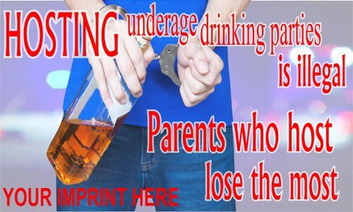 Alcohol Prevention Banner (Customizable): Hosting Underage Drinking Parties... 3