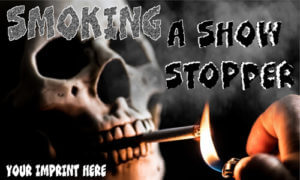 Tobacco Prevention Banner (Customizable): Smoking Is A Show Stopper 28