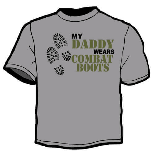 Military Shirt: My Daddy Wears Combat Boots 3