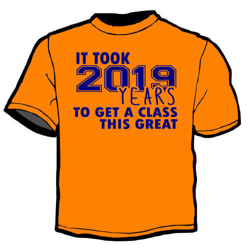 Senior Year Shirt: It Took "Current Year" Years 3