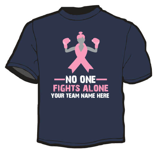 Cancer Awareness Shirt: No One Fights Alone 1
