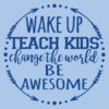 Teacher Appreciation Banner (Customizable): Wake Up, Teach Kids