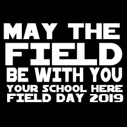 Field Day Banner (Customizable): May The Field Be With You 1