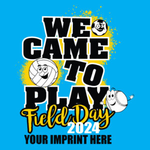 Field Day Banner (Customizable): We Came To Play