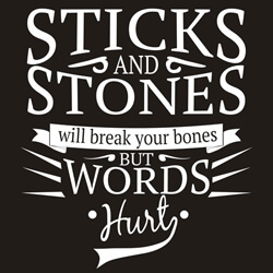 Bullying Prevention Banner (Customizable): Sticks and Stones Will Break Your Bones But Words Hurt 2