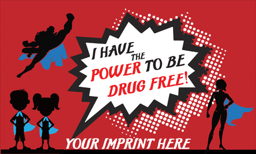 Drug Prevention Banner (Customizable): I Have The Power To Be Drug Free! 1