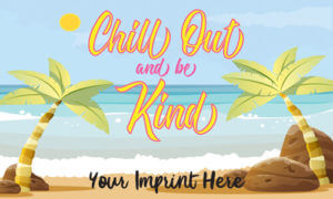 Kindness Banner (Customizable): Chill Out And Be Kind 12