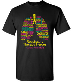 Health Awareness Shirt: Respiratory Therapy Heroes 13