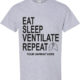 Shirt Template: Eat Sleep Ventilate Repeat COVID-19 Shirt 2 Shirt Template: Eat Sleep Ventilate Repeat COVID-19 Shirt 2