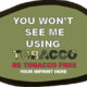 YOU WONT SEE ME USING TOBACCO-100
