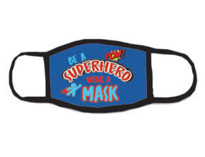 Predesigned Mask (Child or Adult sizes) - Be A Superhero Wear A Mask - Customizable 1