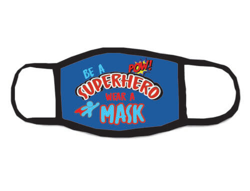 Predesigned Mask (Child or Adult sizes) - Be A Superhero Wear A Mask - Customizable 3