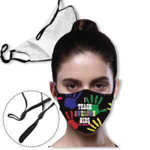Predesigned Masks: I Teach Awesome Kids - 3 layer Mask with filter pocket & adjustable loop masks 24