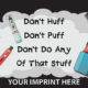 Predesigned Banner (Customizable): Don't Huff, Don't Puff, Don't Do Any Of That Stuff 1