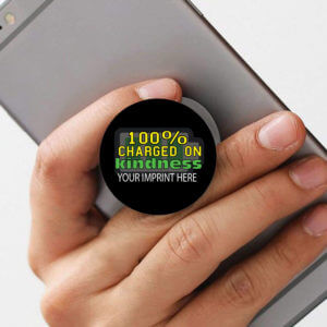 Kindness PopUp Phone Gripper (Customizable): 100 Percent Charged on Kindness 1