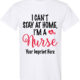 Shirt Template: I Can't Stay At Home I'm A Nurse COVID-19 Shirt 1