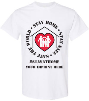 Shirt Template: Stay Home Stay Safe Save The World COVID-19 Shirt 40