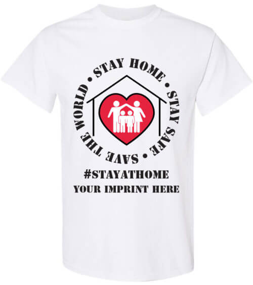 Shirt Template: Stay Home Stay Safe Save The World COVID-19 Shirt 3