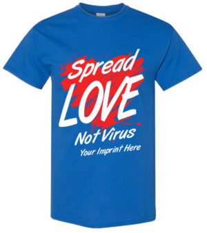 Shirt Template: Spread Love Not Virus COVID-19 Shirt 4